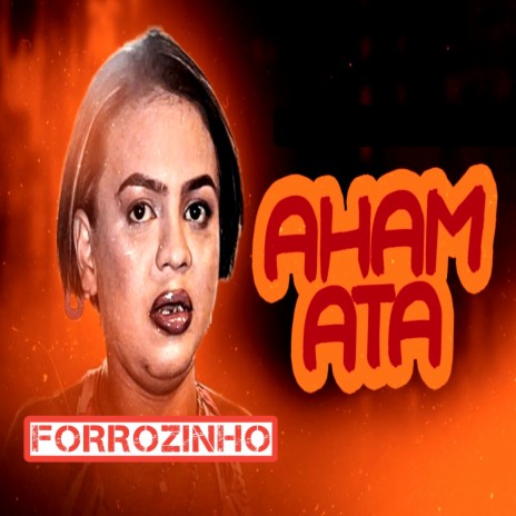 Forrozinho Aham Ata | Boomplay Music