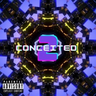 2 conceited lyrics | Boomplay Music