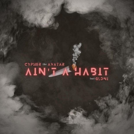 Ain't A Habit ft. GLDNI