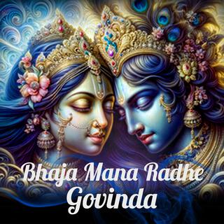 Bhaja Mana Radhe Govinda