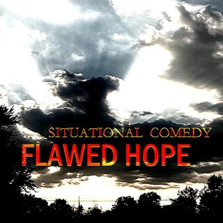 Flawed Hope