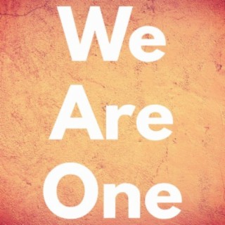 We Are One