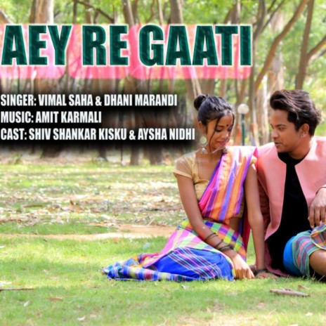 Aey Re Gaati santhali modern Song | Boomplay Music