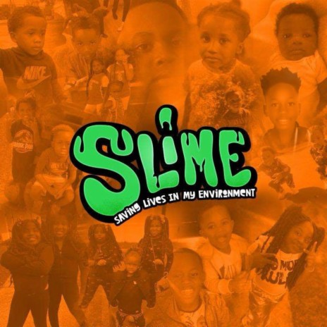 SLIME (Saving Lives In My Environment) (Radio Edit)