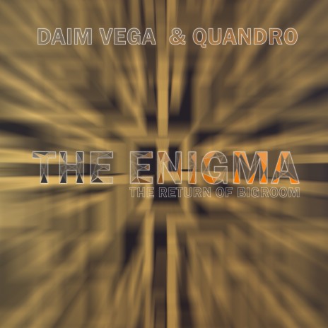 The Enigma (The Return of Bigroom) ft. Quandro | Boomplay Music