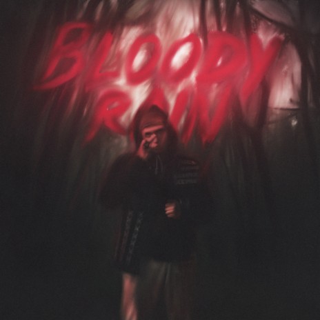 Bloody Rain | Boomplay Music