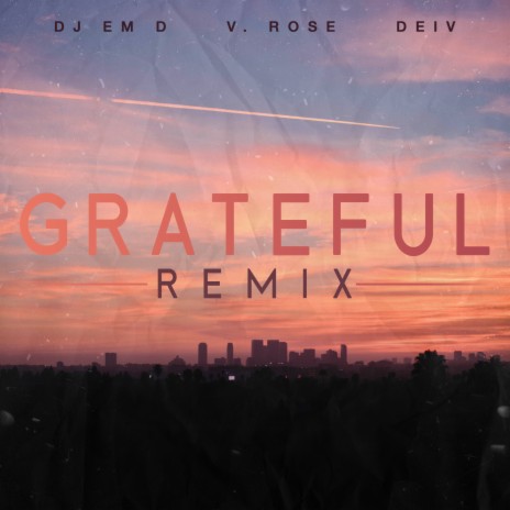 Grateful (Spanish Remix) ft. V. Rose & Deiv