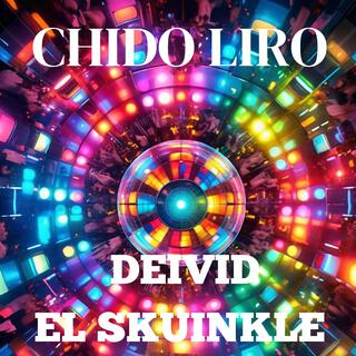 CHIDO LIRO (EL SKUINKLE)