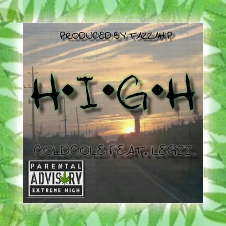 H•I•G•H ft. Legzz | Boomplay Music