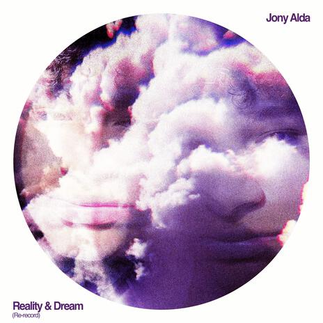 reality & dream (Re-recorded) | Boomplay Music