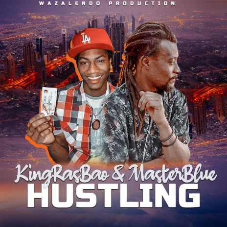 Hustling ft. Master Blue | Boomplay Music