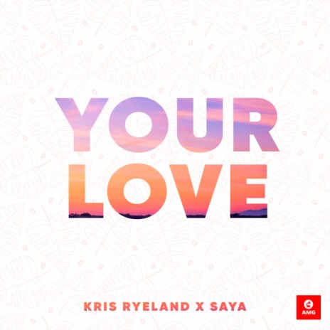 Your Love (Extended Mix) ft. Saya