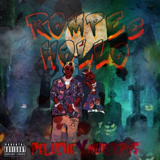 Rompe Hollo ft. Peluche lyrics | Boomplay Music