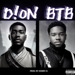 D!ON BTB ft. D!on lyrics | Boomplay Music