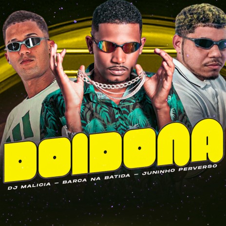 Doidona ft. Juninho Perverso & Dj Malicia | Boomplay Music