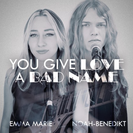 You Give Love a Bad Name ft. Noah-Benedikt | Boomplay Music