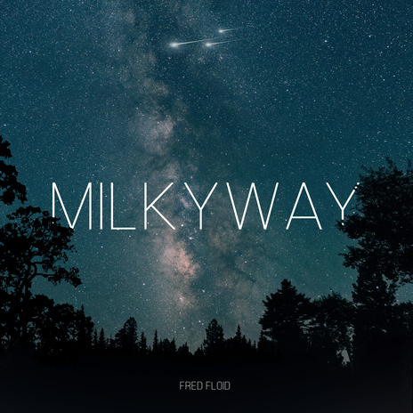 Milky Way | Boomplay Music