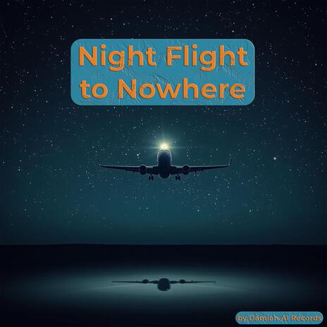 Night Flight to Nowhere