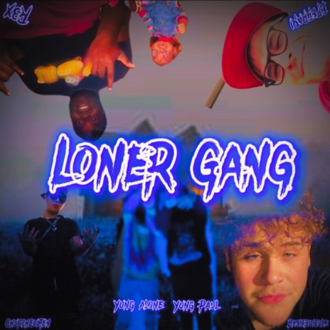 Loner Gang | Boomplay Music