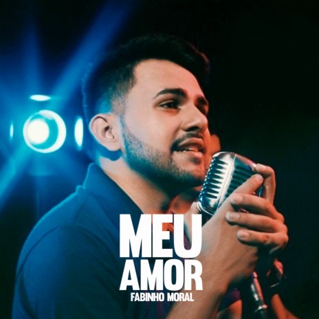 Meu Amor | Boomplay Music