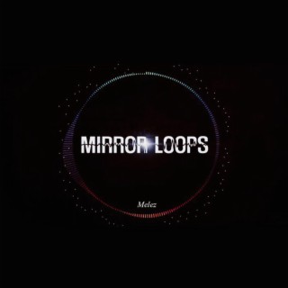 Mirror Loops