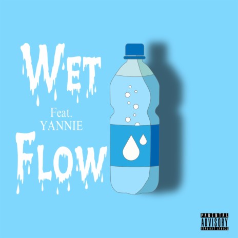 Wet Flow ft. Yannie | Boomplay Music