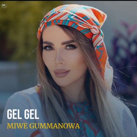 Gel Gel | Boomplay Music