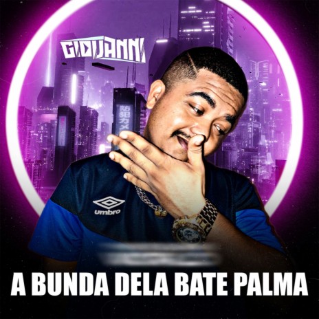 A Bunda Dela Bate Palma ft. Mc Neto