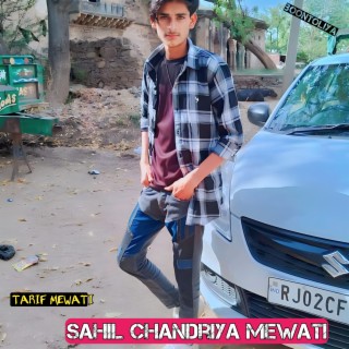 SAHIL MEWATI CHANDRIYA