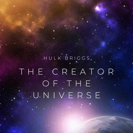 THE CREATOR OF THE UNIVERSE | Boomplay Music