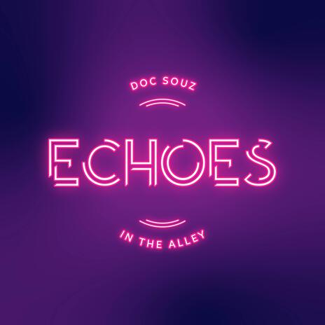 Echoes in the Alley | Boomplay Music