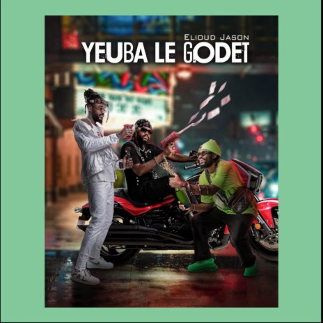 Yeuba Le Godet | Boomplay Music