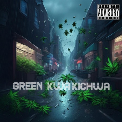 GREEN KWA KICHWA ft. Sewersydaa | Boomplay Music
