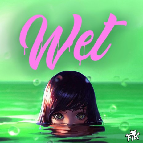 Wet (Haze Edition)