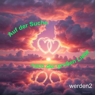 Auf der Suche nach der großen Liebe