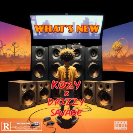What's New ft. Drizzy Savage | Boomplay Music