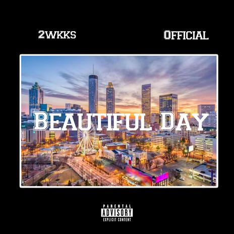 Beautiful Day ft. Official | Boomplay Music