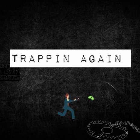 Trappin Again