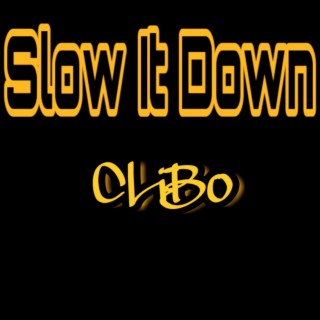 Slow It Down