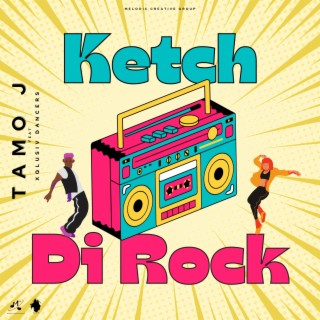 Ketch Di Rock (Sped Up) lyrics | Boomplay Music