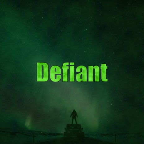 Defiant | Boomplay Music