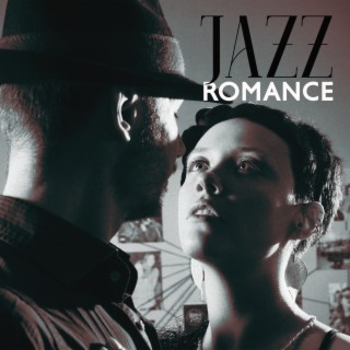 Jazz Romance: Tender Melodies and Intimate Grooves