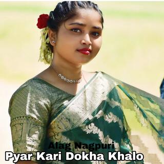 Pyar Kari Dokha Khalo