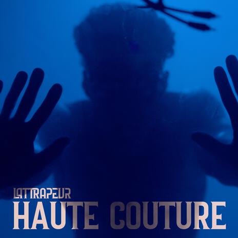 Haute Couture | Boomplay Music