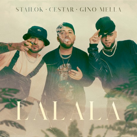 La la La ft. Stailok & Gino Mella | Boomplay Music