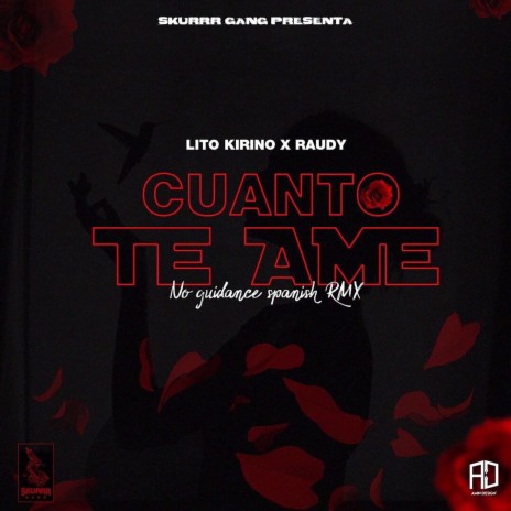 Cuanto Te Ame (No Guidance Spanish Remix) ft. Raudy | Boomplay Music