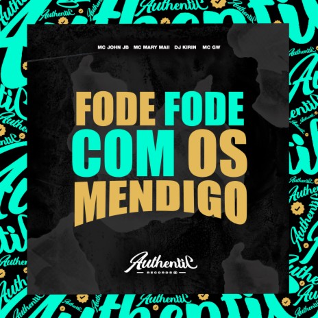 Fode Fode Com os Mendigo ft. Mc Mary Maii, MC GW & MC John JB | Boomplay Music