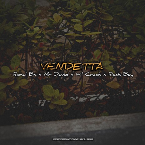 Vendetta ft. Ronal Bx, Mr Daivid, Will Crack & Rock Boy | Boomplay Music
