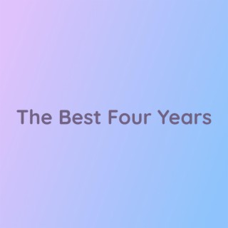 The Best Four Years