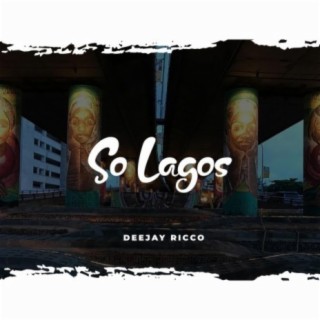 So Lagos lyrics | Boomplay Music